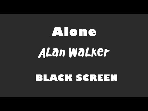 Alan Walker - Alone 10 Hour Black Screen Version