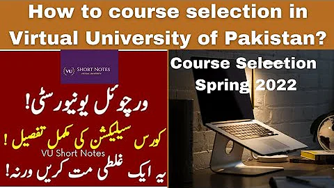 How to course selection | vu course selection spring 2022 | Course selection of Virtual University