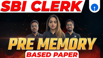 SBI CLERK PRE MEMORY BASED PAPER (QUANT + ENGLISH + REASONING)