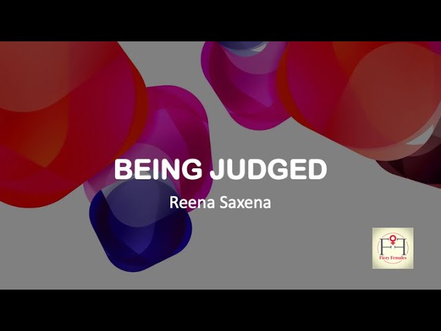 Being Judged (Unfairly)