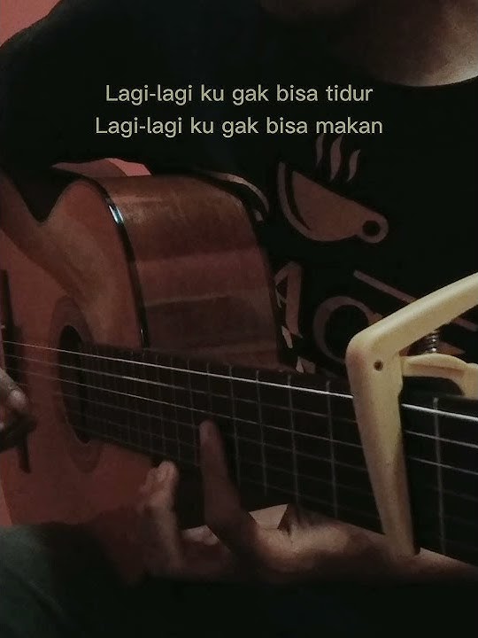 Story WA Gitar Ilu Imu Hati Band lagi Lagi Ku Gak Bisa Tidur Cover Gitar #shorts