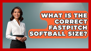 What Is The Correct Fastpitch Softball Size? - Softball Basics and Beyond