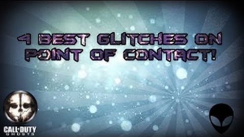 COD Ghosts The 4 Best Glitches/Spots On Point Of Contact (Extinction)