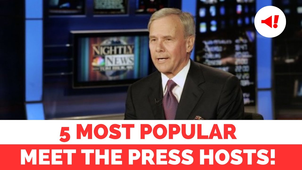 5 most popular Meet The Press hosts over the years | Chuck Todd Meet ...