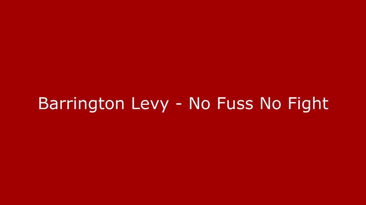 Barrington Levy - No Fuss No Fight