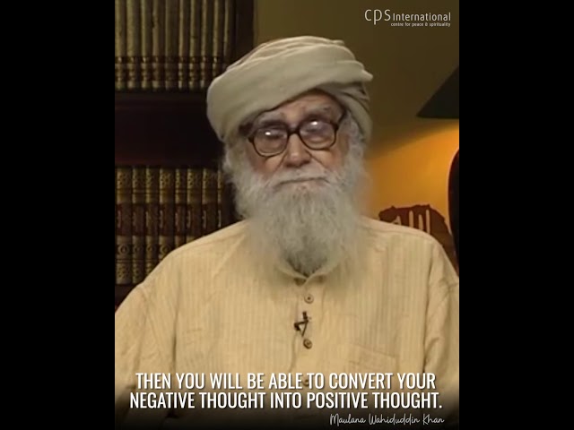 Convert Negative Thought into Positive Thought | 3 July 2020 - Maulana Wahiduddin Khan class=