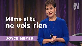 Cest Dans Linvisible Que Tout Se Joue Joyce Meyer