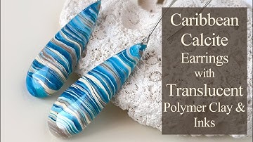 Attempting Caribbean Calcite Earrings from Translucent Polymer Clay & Alcohol Inks