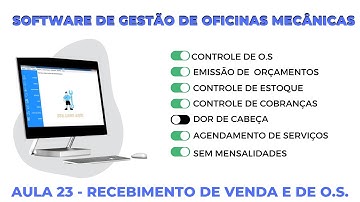 Vídeo Aula 23 - Recebimento de Venda e Ordem de Serviço - Sistema de Gestão de Oficinas Mecânicas
