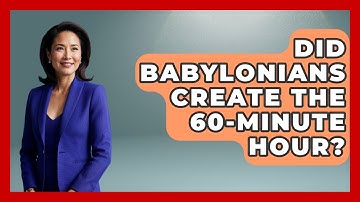 Did Babylonians Create The 60-minute Hour? - The Numbers Channel