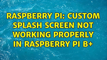 Raspberry Pi: Custom Splash Screen not working properly in Raspberry Pi B+
