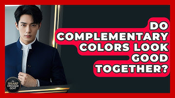 Do Complementary Colors Look Good Together? - The Sharp Dressed Gent