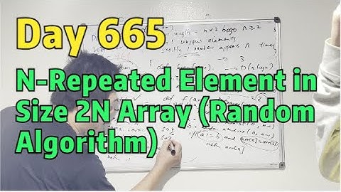 Day 665 - Teaching Kids Programming - N-Repeated Element in Size 2N Array (Random Algorithm)