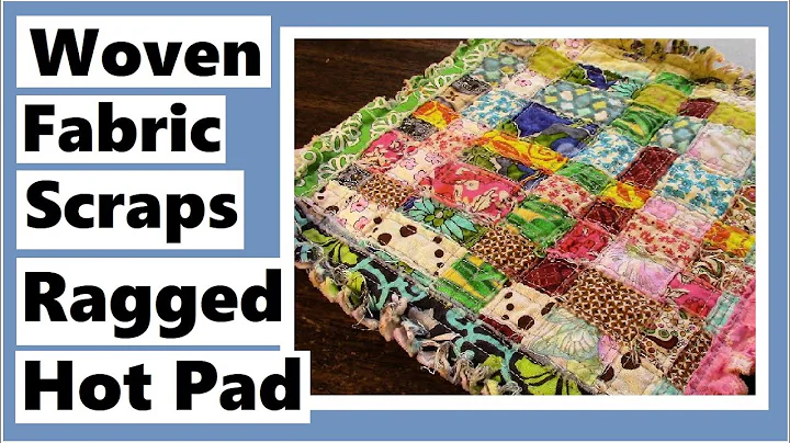 Easy Woven Fabric Scraps Ragged Hot Pad Tutorial