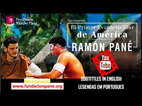 DOCUMENTAL del PRIMER EVANGELIZADOR DE AMÉRICA, RAMÓN PANÉ