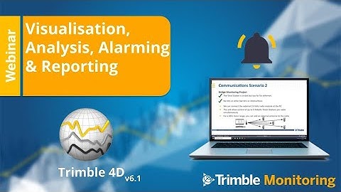 Webinar - Visualization, Analysis, and Reporting of Monitoring Data using Trimble 4D Control Web