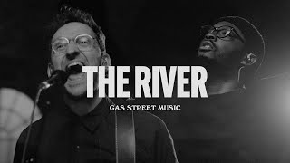 Gas Street Music The River Music Video Official