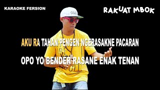 RAKUAT MBOK || KARAOKE