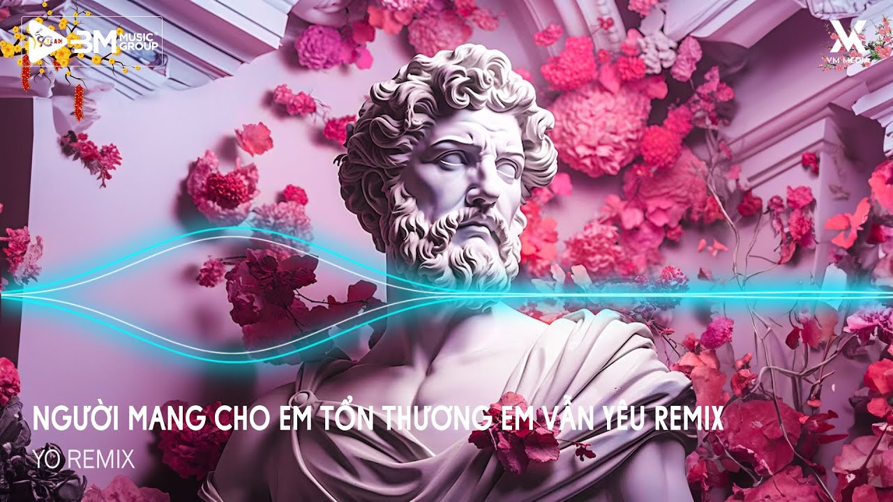 Người Mang Cho Em Tổn Thương Em Vẫn Yêu Remix ♫ Quên Một Người Từng Yêu Remix ♫ Nhạc Remix TikTok