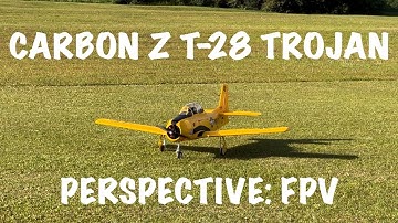 Scale FPV Carbon Z T-28 Trojan with Head Tracking Perspective: FPV - Part 1 of 2