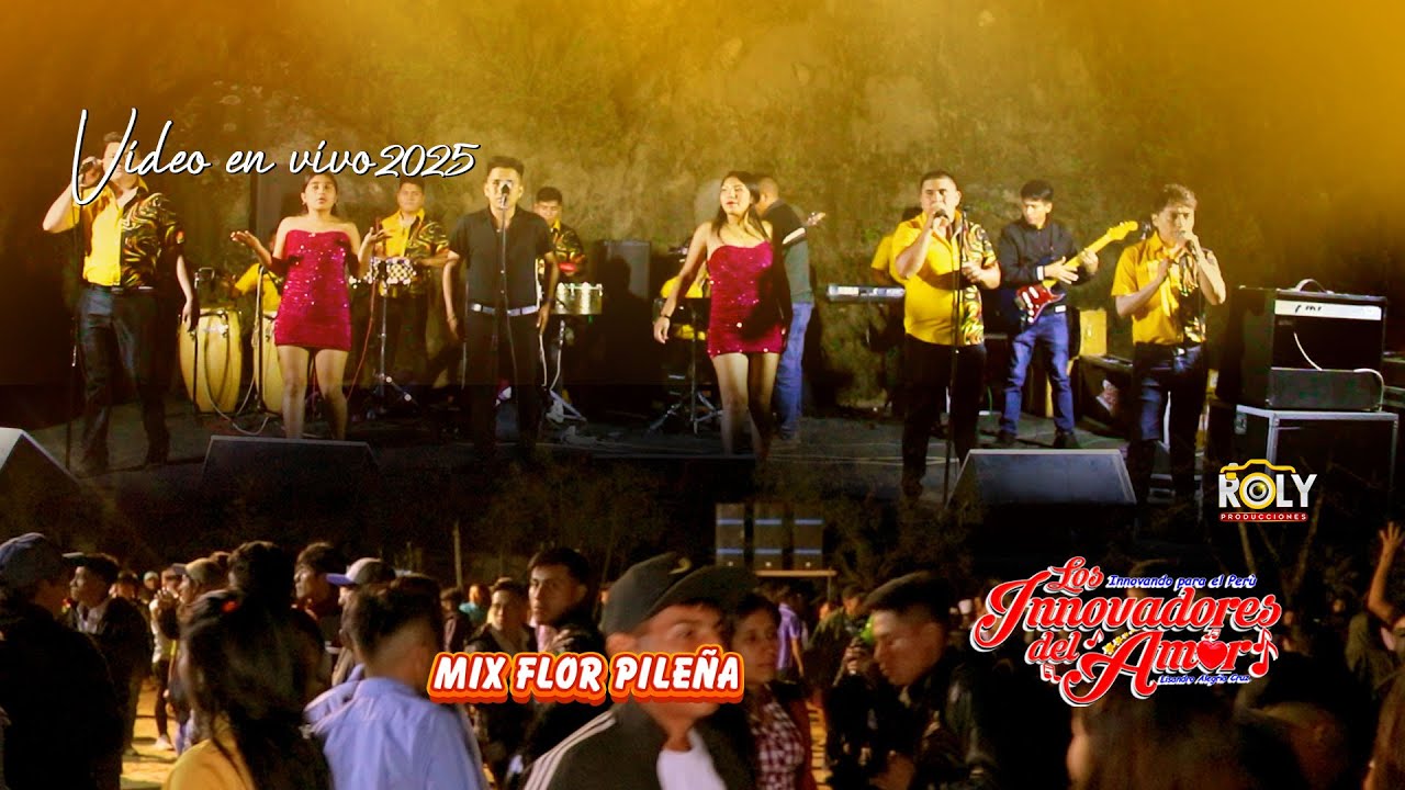 MIX FLOR PILEÑA - GRUPO: INNOVADORES DEL AMOR / Video en vivo Cañaris Lambayeque