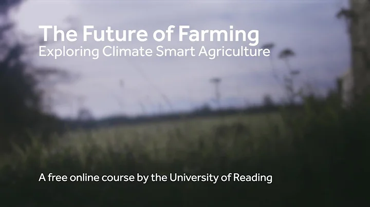 The Future of Farming: Exploring Climate Smart Agriculture