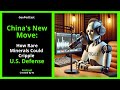 China's New Move How Rare Minerals Could Cripple U S  Defense