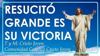 CANTOS PARA LA PASCUA - CRISTO RESUCITÓ - RESUCITÓ GRANDE ES SU VICTORIA