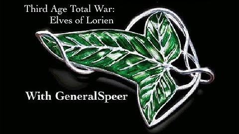 Third Age Total War: Elves of Lorien Episode 1 (New Beginnings)