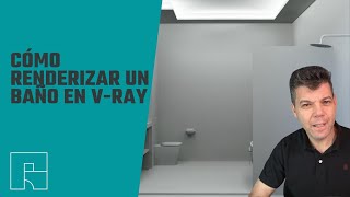 Cómo renderizar un Baño en Vray  parte 01