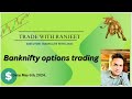 Live bank nifty options trading on 06thmay2024