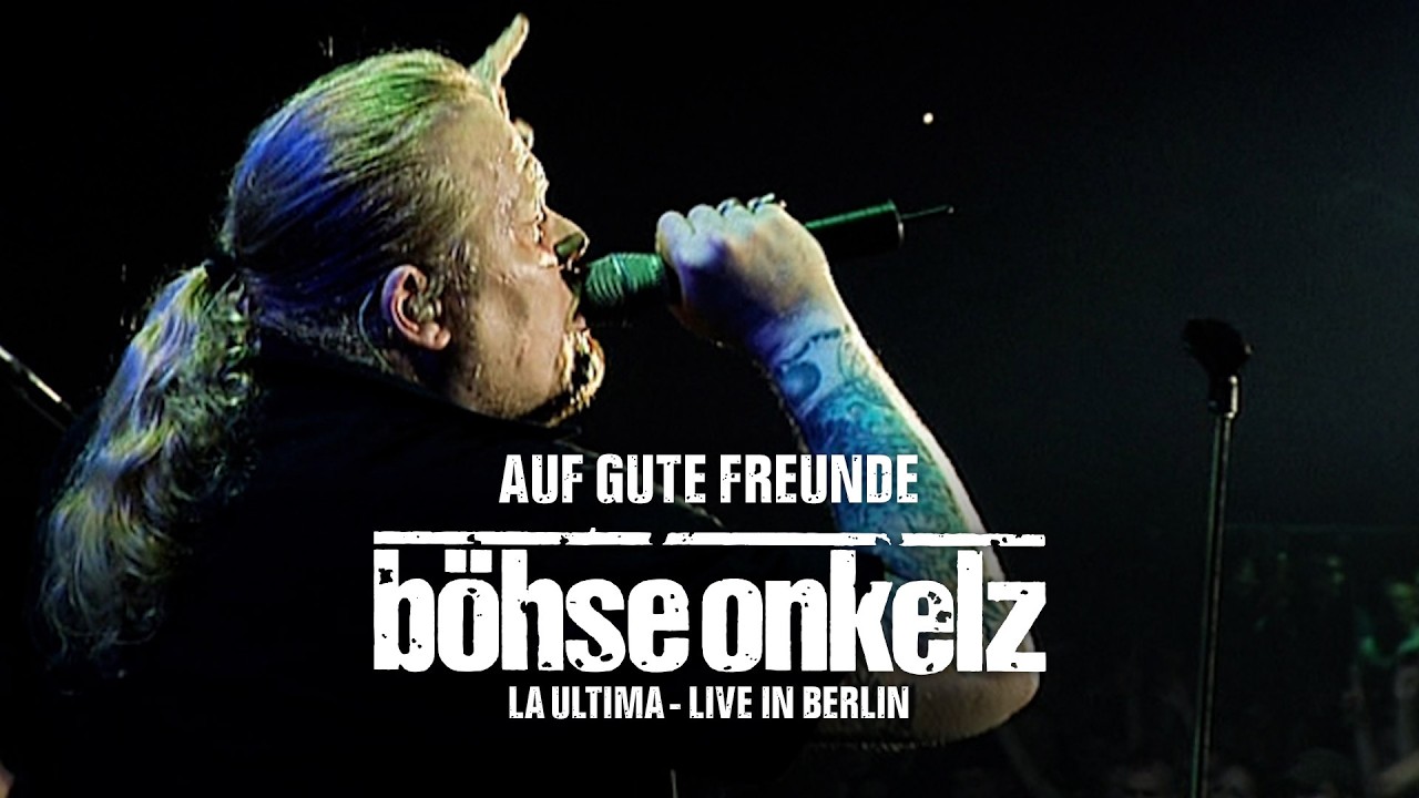 Bohse Onkelz Auf Gute Freunde Songtext