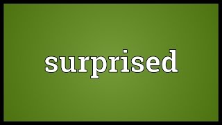 Surprised Meaning