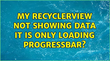 My recyclerview not showing data it is only loading progressbar?
