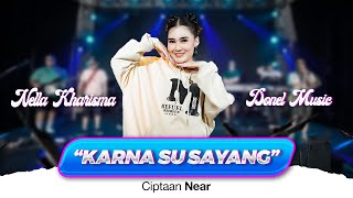 Nella Kharisma - Karna Su Sayang ( Official Music Video )