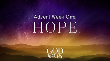 Advent Week #1: HOPE