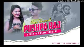 Download Lagu Hero Banamali Pushpa Raj Sri Valli CG X Hard Bass Mix Dj Astik Sarbari MP3
