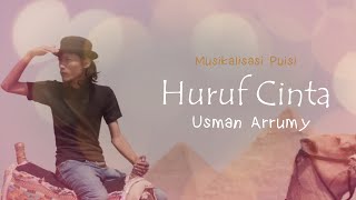 Usman Arrumy - Huruf Cinta - Musikalisasi Puisi ( Video Lyric)