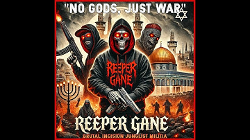 No Gods, Just War-REEPER GANE-BRUTAL INCISION AKA DJ CLOVER JUNGLIST MILITIA