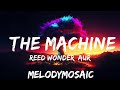 Reed Wonder, Aurora Olivas - The Machine (Lyrics)  | 25mins of Best Vibe Music
