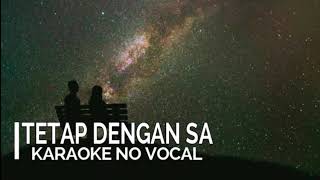 Karaoke No Vocal •||• Tetap Dengan Sa