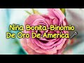 Niña Bonita-Binomio De Oro De America(Letra/Lyrics)