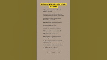12 golden things you learn with age ?