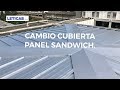 Cambio CUBIERTA PANEL SANDWICH