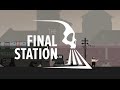 The Final Station sieht wie Snowpiercer vs Zombies aus