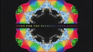 Coldplay - Hymn For The Weekend [Seeb Remix]