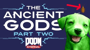 DOOM ETERNAL - The Acient Gods Pt2 dog bug