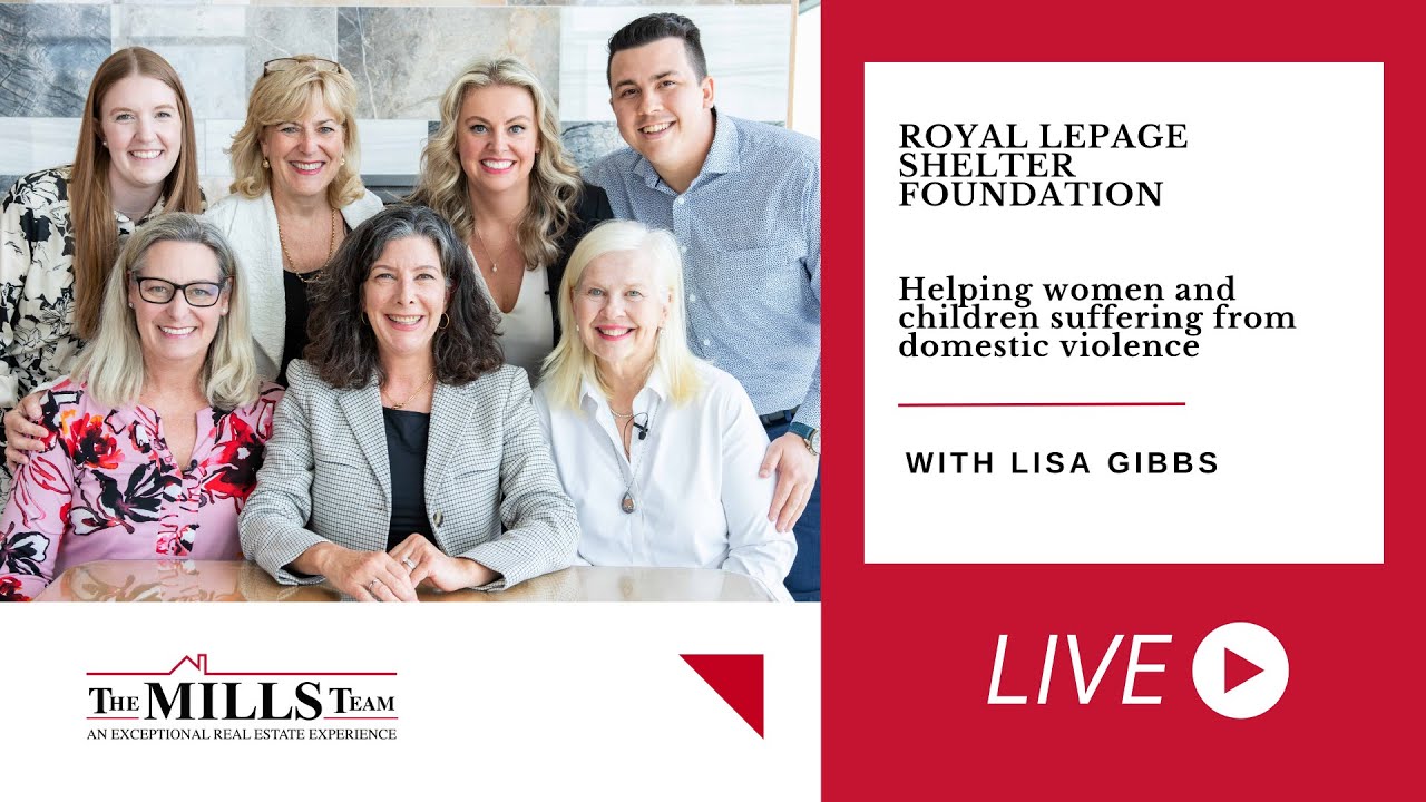 Royal LePage Shelter Foundation - Helping Women & Children | The Mills Team Webinar