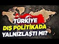 Türkiye Dış Politikada Yalnızlaştı mı? | Tülin Daloğlu - Cem Toker | Dünya Gözüyle