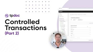 TPdoc Product Demo | Controlled Transactions | Part 2